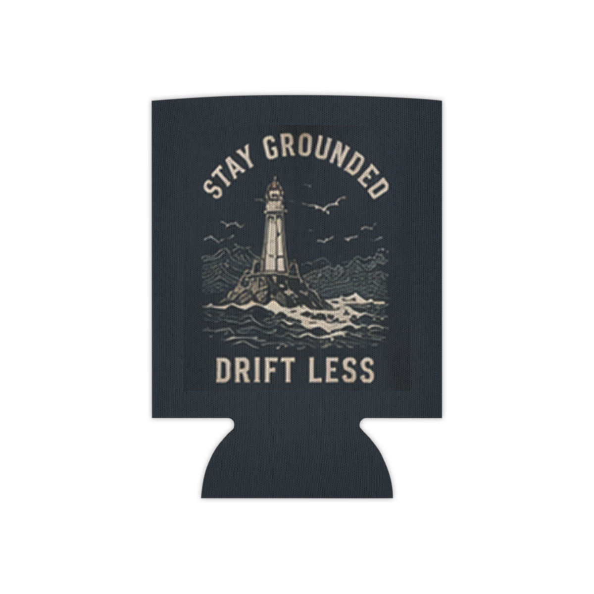 Stay Grounded Drift Less Can Koozie